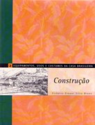 CONSTRUÇAO.2. EQUIPAMENTOS, USOSO E COSTUMES DA CASA BRASILEIRA. 