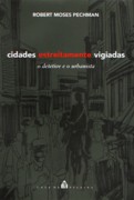 CIDADES ESTREITAMENTE VIGIADAS. O DETECTIVE E O URBANISTA