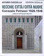 PETRUCCI: VECCHIE CITTA/CITTA NUOVE. CONCEZIO PETRUCCI 1926-1946. 