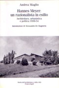 MEYER: HANNES MEYER UN RAZIONALISTA IN ESILIO. ARCHITETTURA, URBANISTICA E POLITICA 1930- 54