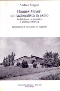 MEYER: HANNES MEYER UN RAZIONALISTA IN ESILIO. ARCHITETTURA, URBANISTICA E POLITICA 1930- 54. 