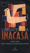 ARCHITETTURA INA CASA 1949-1963. ASPETTI E PROBLEMI DI CONSERVAZIONE. 