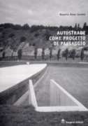 AUTOSTRADE COME PROGETTO DI PAESAGGIO