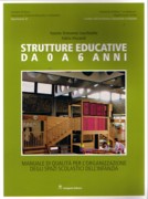 STRUTTURE EDUCATIVE DA 0 A 6 ANNI. MANUALE DI QUALITA PER L'ORGANIZZAZIONE DEGLI SPAZI SCOLASTICI. 