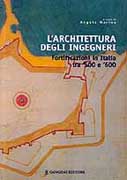 ARCHITETTURA DEGLI INGEGNERI. FORTIFICAZIOI IN ITALIA TRA 500 E 600