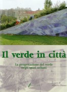 IL VERDE IN CITTA. LA PROGETTAZIONE DEL VERDE SPAZI URBANI