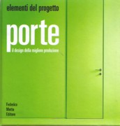 PORTE, IL DESIGN DELLA MIGLIORE PRODUZIONE. ELEMENTI DEL PROGETTO