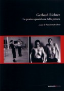 RICHTER: GERHARD RICHTER. LA PRACTICA QUOTIDIANA DELLA PITTURA. 