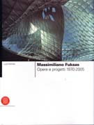 FUKSAS: MASSIMILIANO FUKSAS. OPERE E PROGETTI 1970- 2005. 