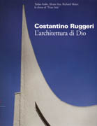 RUGGERI: COSTANTINO RUGGERI. L'ARCHITETTURA DI DIO. 