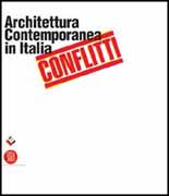 CONFLITTI. ARCHITETTURA CONTEMPORANEA IN ITALIA