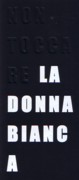 NON TOCCARE LA DONNA BIANCA