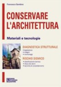 CONSERVARE L'ARCHITETTURA. SICUREZZA E MANUTENZIONE