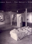 SEGAL: GEORGES SEGAL. THE ARTIST'S STUDIO