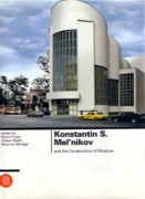 MELNIKOV: KONSTANTIN MEL'NIKOV S. AND TGE CONSTRUCTION OF MOSCOW. 