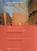 ARTE E TECNICA DELLE SUPERFICI VERTICALI IN COTTO. ART AND TECHIQUE OF THE VERTICAL TERRACOTTA SURFACE