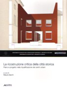 RICOSTRUZIONE CRITICA DELLA CITTÀ STORICA. PIANO E PROGETTO PER LA RIQUALIFICAZIONE DEI CENTRI URBANI