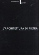 ARCHITETTURA DI PIETRA. ANTICHI E NUOVI MAGISTERI COSTRUTTIVI. 