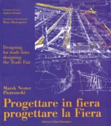 PROGETTARE IN FIERA. DESIGNING FOR TRADE FAIRS DESIGNING THE TRADE FAIR