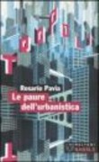 LE PAURE DELL'URBANISTICA