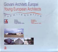 GIOVANI ARCHITETTI EUROPEI. YOUNG EUROPEAN ARCHITECTS