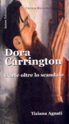 CARRINGTON: DORA CARRINGTON. L'ARTE OLTRE LO SCANDALO