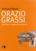 GRASSI: ORAZIO GRASSI. ARCHITETTO E MATEMATICO GESUITA. 