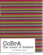 COBRA: THE COLOUR OF FREEDOM. THE SCHIEDMAN COLLECTION. 