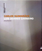GUIMARAES / SOARES. CARLOS GUIMARAES Y LUIS SOARES CARNEIRO: OBRAS E PROJECTOS 1988-2003