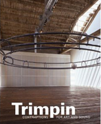 TRIMPIN. CONTRAPTIONS FOR ART AND SOUND