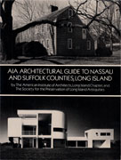 AIA ARCHITECTURAL GUIDE TO NASSAU AND SUFFLOK COUNTIES, LONG