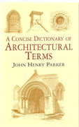 A CONCISE DICTIONARY OF ARCHITECTURAL TERMS. 