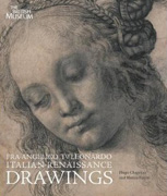 FRA ANGELICO TO LEONARDO : ITALIAN RENAISSANCE DRAWINGS. 