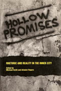 HOLLOW PROMISES? RHETORIC AND REALITY IN THE INNER CITY
