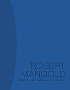 MANGOLD: ROBERT MANGOLD BEYOND THE LINE. PAINTINGS AND PROJECT 2000-2008