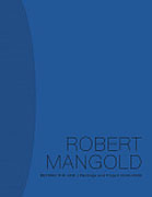 MANGOLD: ROBERT MANGOLD BEYOND THE LINE. PAINTINGS AND PROJECT 2000-2008. 