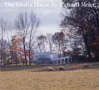 MEIER: THE GROTTA HOUSE. RICHARD MEIER. 