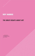 GREAT DEBATE ABOUT ART, THE