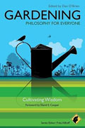 GARDENING:  PHILOSOPHY FOR EVERYONE