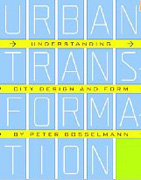 URBAN TRANSFORMATION. UNDERSTANDING CITY DESIGN AND FORM. 
