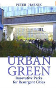 URBAN GREEN : INNOVATIVE PARKS FOR RESURGENT CITIES. 