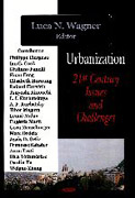 URBANIZATION. 21ST CENTURY ISSUES AND CHALLENGES