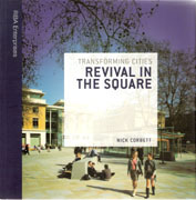 TRANSFORMING CITIES: REVIVAL IN THE SQUARE