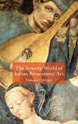 SENSORY WORLD OF ITALIAN RENAISSANCE ART, THE