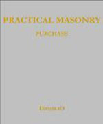 PRACTICAL MASONRY. A GUIDE TO THE ART OF STONE CUTTING. 