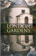 LONDON GARDENS. A SEASONAL GUIDE