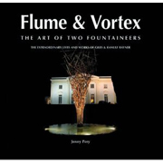 FLUME & VORTEX : THE ART OF TWO FOUNTAINEERS