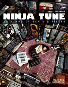 NINJA TUNE. 20 YEARS OF BEATS & PIECES LABELS UNLIMITED