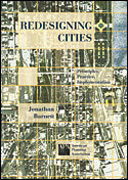 REDESIGNING CITIES. PRINCIPLES, PRACTICE, IMPLEMENTATION