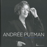 PUTMAN: ANDREE PUTMAN. AMBASSADRICE DU STYLE. 